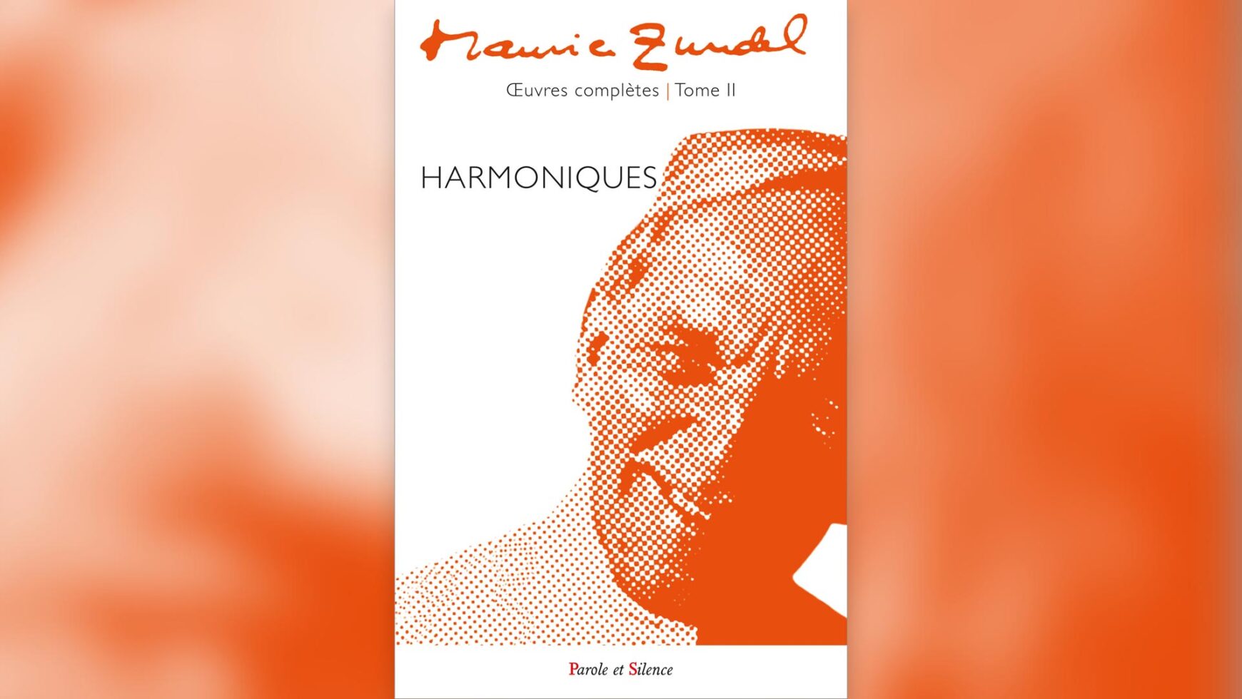 « Harmoniques », tome 2 des Œuvres complètes